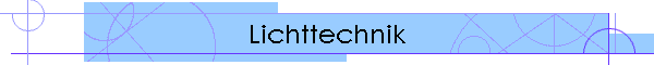 Lichttechnik