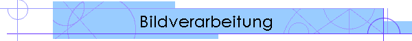 Bildverarbeitung