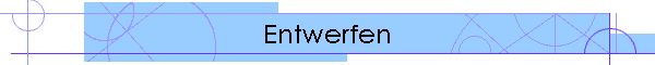 Entwerfen