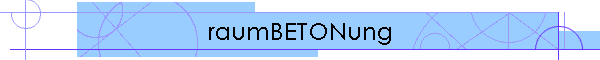 raumBETONung