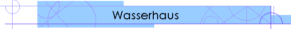 Wasserhaus
