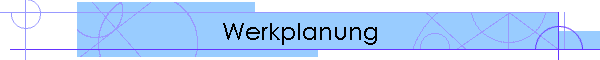 Werkplanung